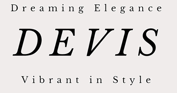 Devis-Dreaming Elegance, Vibrant in Style.